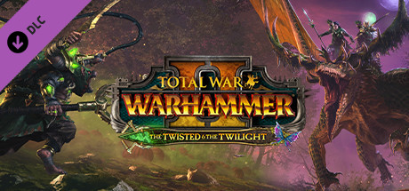 Total War: WARHAMMER 2 - The Twisted and The Twilight