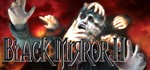 Black Mirror II / Черное Зеркало 2 *STEAM **РОССИЯ+МИР