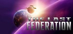 The Last Federation (STEAM KEY / REGION FREE) - irongamers.ru