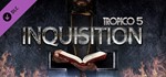 ЭЭ - Tropico 5 - Inquisition (DLC) STEAM GIFT / RU/CIS