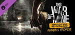 This War of Mine: Stories Father´s Promise (DLC)*STEAM