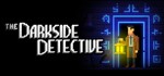 The Darkside Detective *STEAM КЛЮЧ *РОССИЯ + СНГ