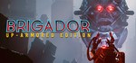 Brigador - Deluxe Edition *STEAM КЛЮЧ**РОССИЯ + МИР