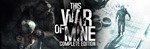 This War of Mine - Complete *STEAM*РФ+СНГ*РУС.ЯЗЫК