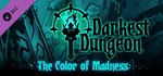 Darkest Dungeon: The Color Of Madness (DLC)*STEAM КЛЮЧ