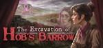 The Excavation of Hob´s Barrow *STEAM *РОССИЯ + МИР