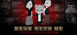 Bear With Me: The Complete Collection *STEAM*РФ+СНГ