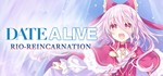 DATE A LIVE: Rio Reincarnation *STEAM КЛЮЧ*РОССИЯ+СНГ