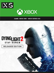 Dying Light 2: Stay Human - Reloaded *XBOX ONE / X|S*