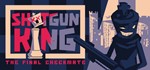 Shotgun King: The Final Checkmate *STEAM КЛЮЧ *РФ+СНГ