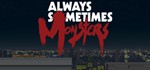 Always Sometimes Monsters (Steam key\RU+CIS) - irongamers.ru