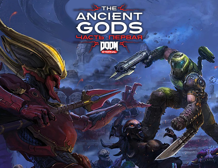 DOOM Eternal – The Ancient Gods, Part 1 (PC) - Steam RU