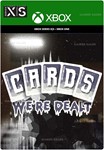 ***CARDS WE´RE DEALT**XBOX ONE|XS*КЛЮЧ*