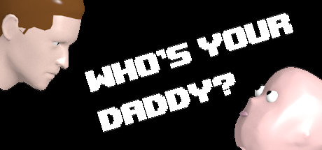 Who´s Your Daddy (Steam Gift RU + CIS)