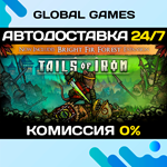 Tails of Iron STEAM GIFT *АВТОДОСТАВКА*0%