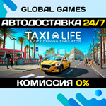 Taxi Life: A City Driving Simulator STEAM GIFT *АВТО