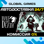 Have a Nice Death STEAM GIFT *АВТОДОСТАВКА*0%