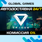 VRidge STEAM GIFT *АВТОДОСТАВКА*0%
