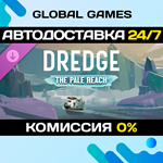 DREDGE - The Pale Reach DLC STEAM *АВТО*0%