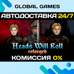Heads Will Roll: Reforged STEAM GIFT *АВТО*0%