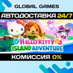 Hello Kitty Island Adventure STEAM GIFT *АВТО*0%