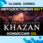 The First Berserker: Khazan STEAM GIFT *АВТО*0%
