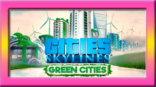 Cities: Skylines - Green Cities DLC |Steam Gift| RUSSIA