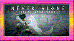Never Alone (Kisima Ingitchuna) |Steam Gift|RU+CIS