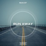 Born 87 - Run Away (Original Mix) - irongamers.ru