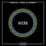 Travvy Trav & ShaR4 - Werk (Original Mix)