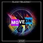 Alexey Seleznev - Move On (Original Mix) - irongamers.ru