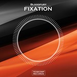 Bloodfury - Fixation (Original Mix)