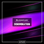 Bloodfury - Denomination (Original Mix) - irongamers.ru