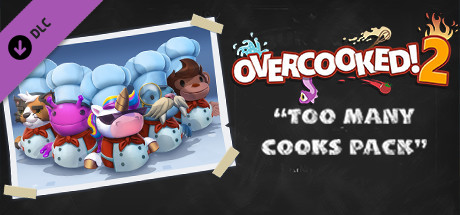 Overcooked! 2 - Too Many Cooks Pack Steam REGION FREE
