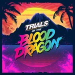 *Trials of the Blood Dragon*МИР*АВТО