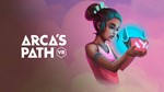 🎁Arca&acute;s Path VR🌍МИР✅АВТО - irongamers.ru