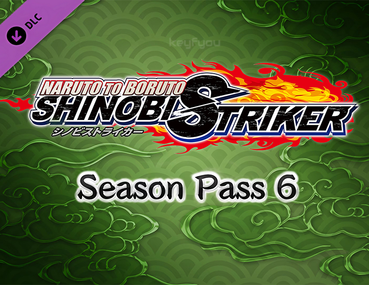 NARUTO TO BORUTO: SHINOBI STRIKER Season Pass 6 / STEAM