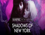 Vampire: The Masquerade - Shadows of New York / STEAM*