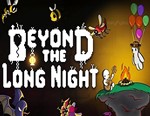 Beyond the Long Night / STEAM КЛЮЧ *