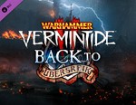 Warhammer: Vermintide 2 - Back to Ubersreik / STEAM DLC