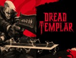 Dread Templar / STEAM КЛЮЧ *