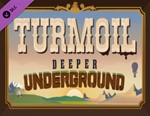 Turmoil - Deeper Underground / STEAM DLC КЛЮЧ *