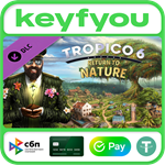 Tropico 6 - Return to Nature / STEAM DLC КЛЮЧ *