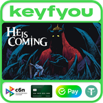 He is Coming / STEAM КЛЮЧ *