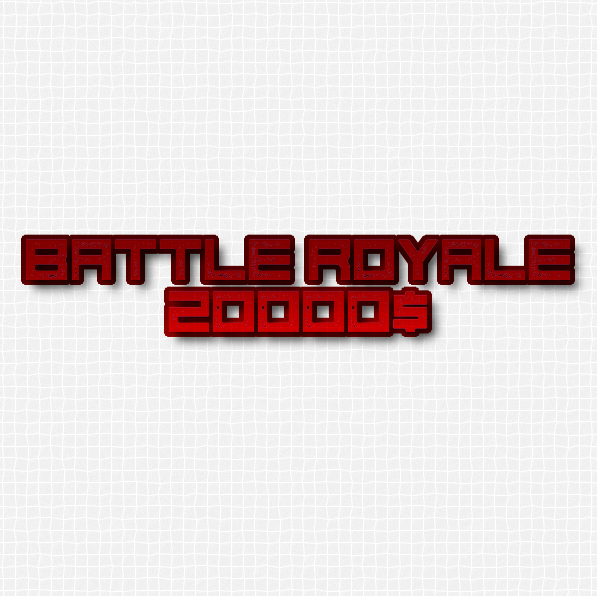 20000$ (Battle royale server #1)