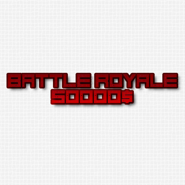 50000$ (Battle royale server #1)