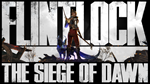**Flintlock: The Siege of Dawn**| XBOX*/PS (UA|TR)