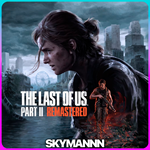 *THE LAST OF US 2 REMASTERED STEAM КЛЮЧ*СНГ(БЕЗ РФ,РБ)