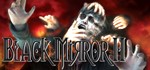 Black Mirror II. STEAM-ключ (Region Free) - irongamers.ru