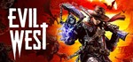 *Evil West. STEAM-ключ Россия (Global)